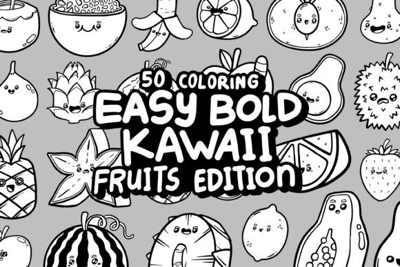 Download EASY BOLD KAWAII 50 FRUITS COLORING PAGE - Premium Resources